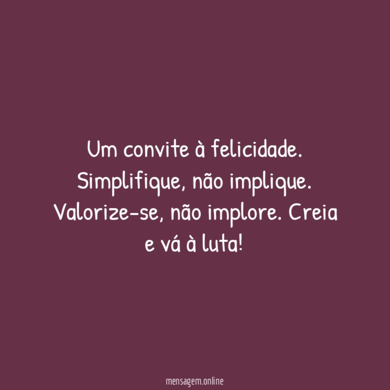 Um convite à felicidade