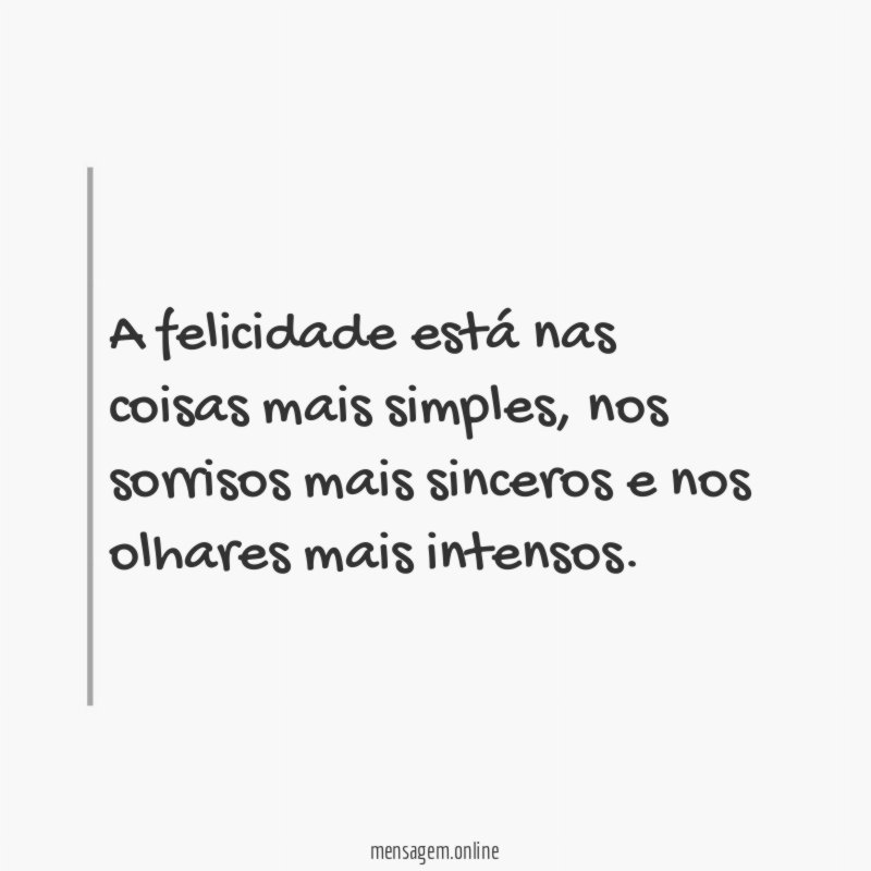A felicidade está nas coisas mais simples