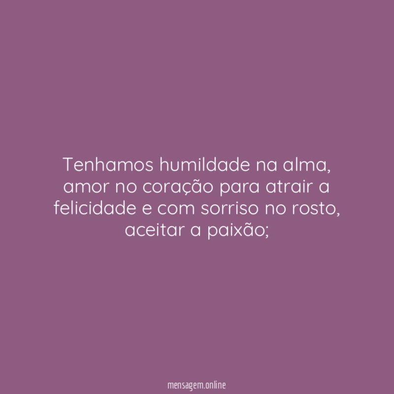 Tenhamos humildade na alma
