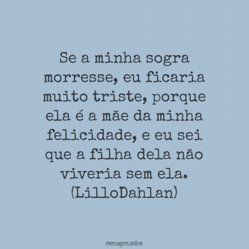 Se a minha sogra morresse