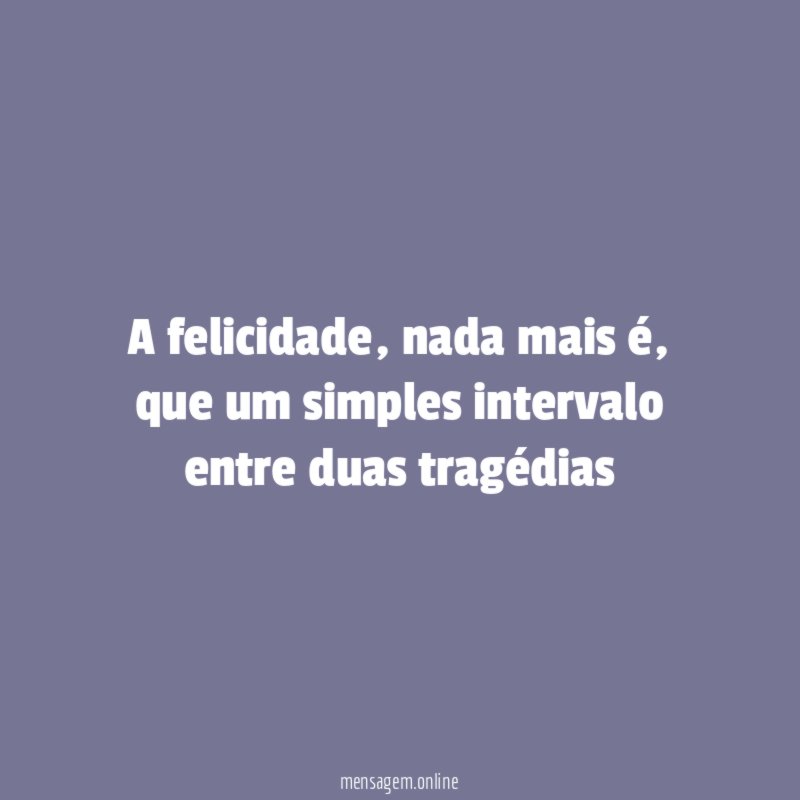 A felicidade
