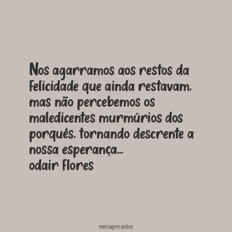 Nos agarramos aos restos da felicidade que ainda restavam