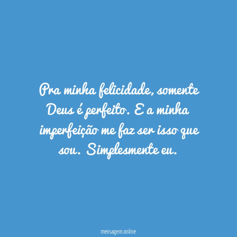 Pra minha felicidade