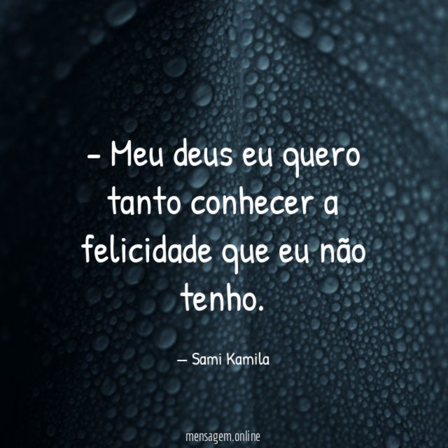 Meu deus eu quero tanto conhecer a