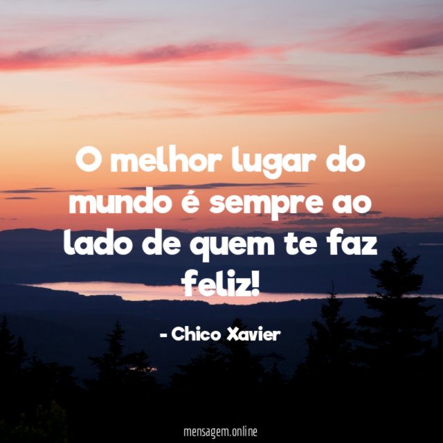 O melhor lugar do mundo é sempre ao