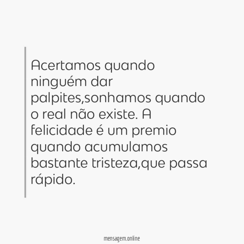 Acertamos quando ninguém dar palpites
