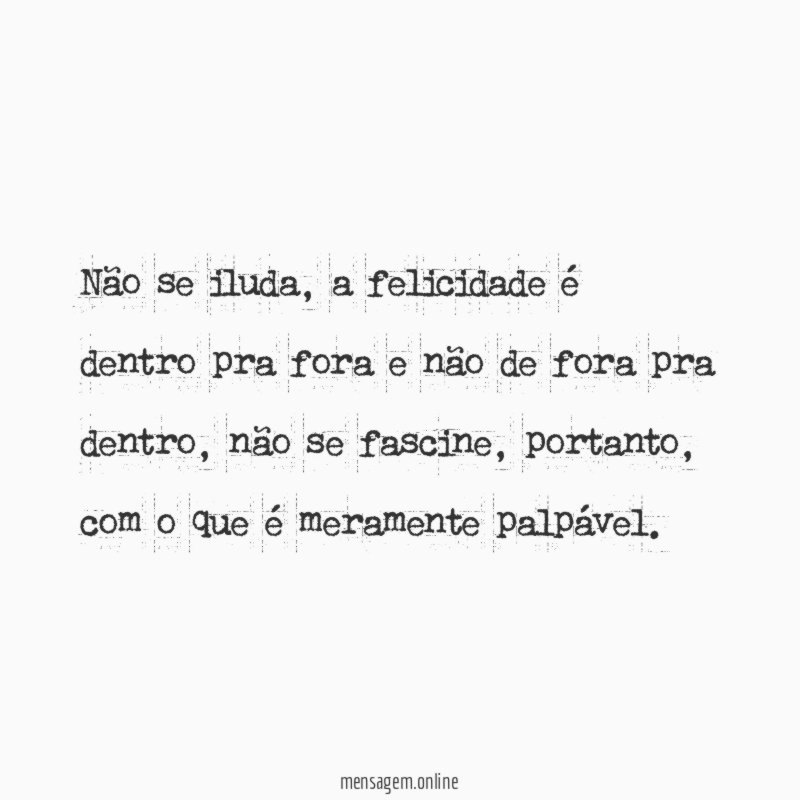 Não se iluda