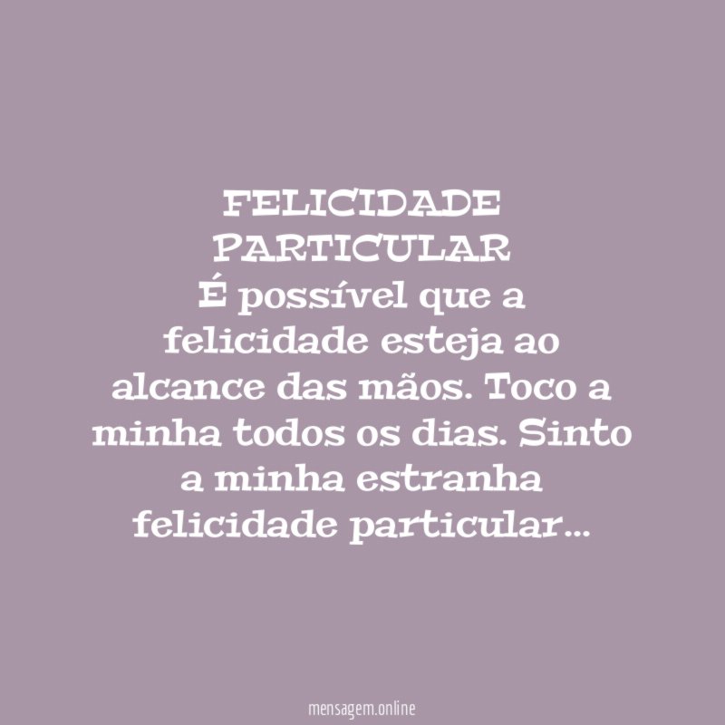 FELICIDADE PARTICULAR