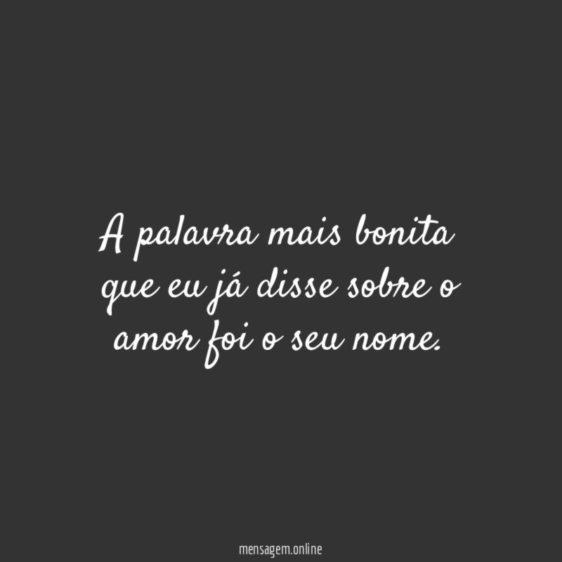 A palavra mais bonita que eu já disse