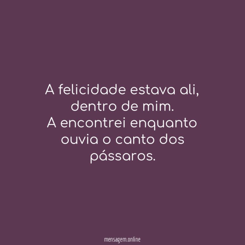 A felicidade estava ali