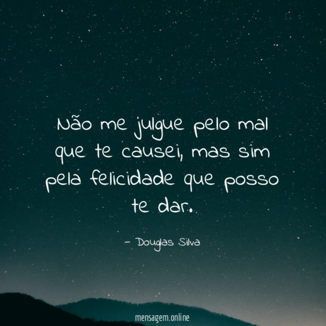 Não me julgue pelo mal que te causei