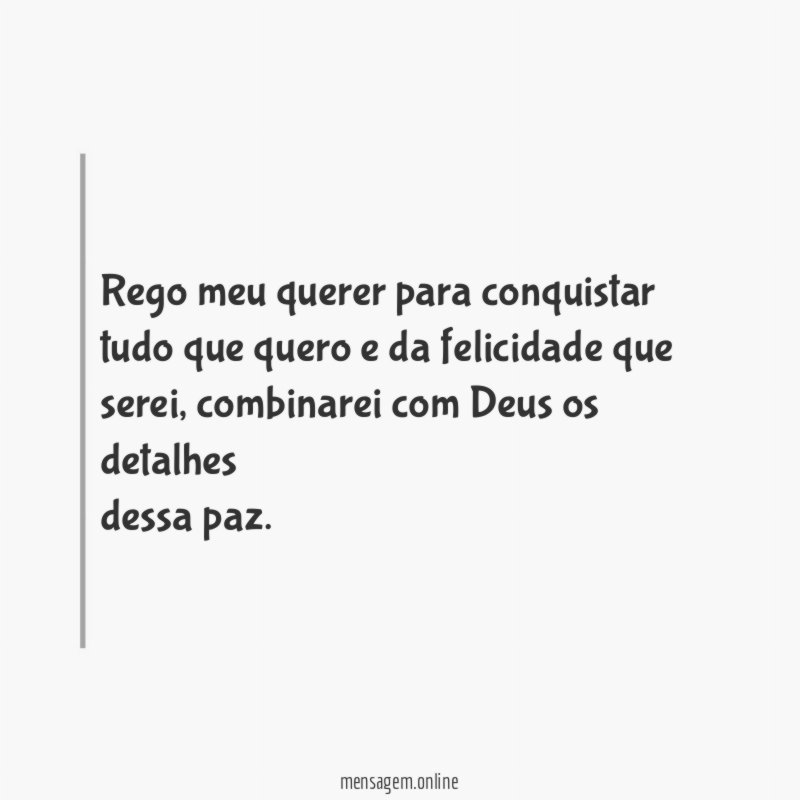 Rego meu querer para conquistar tudo que quero