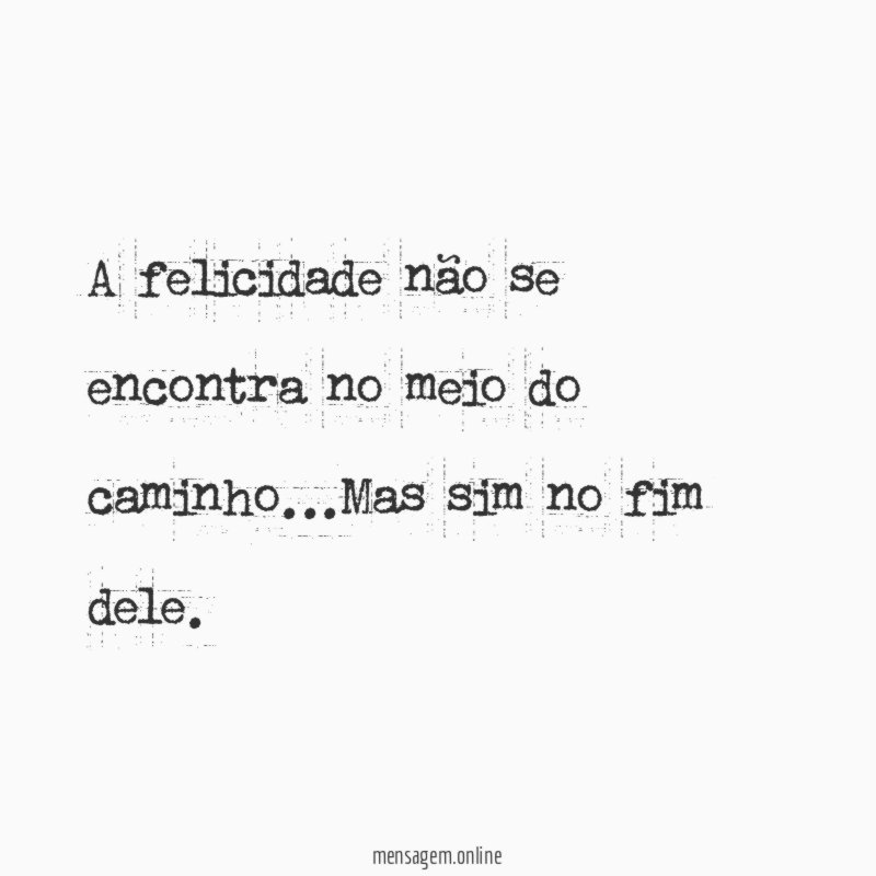 A felicidade não se encontra no meio do caminho