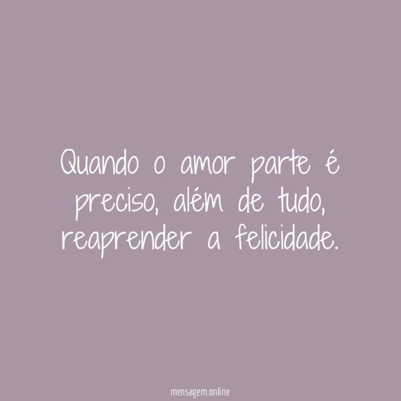 Quando o amor parte é preciso
