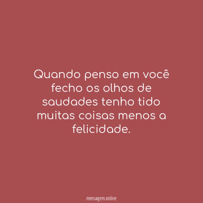 Quando penso em você fecho os olhos de