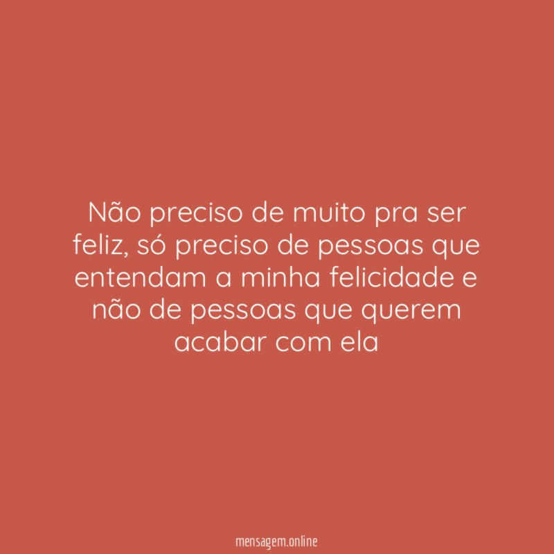 Não preciso de muito pra ser feliz