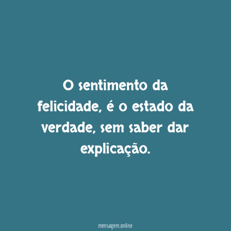 O sentimento da felicidade