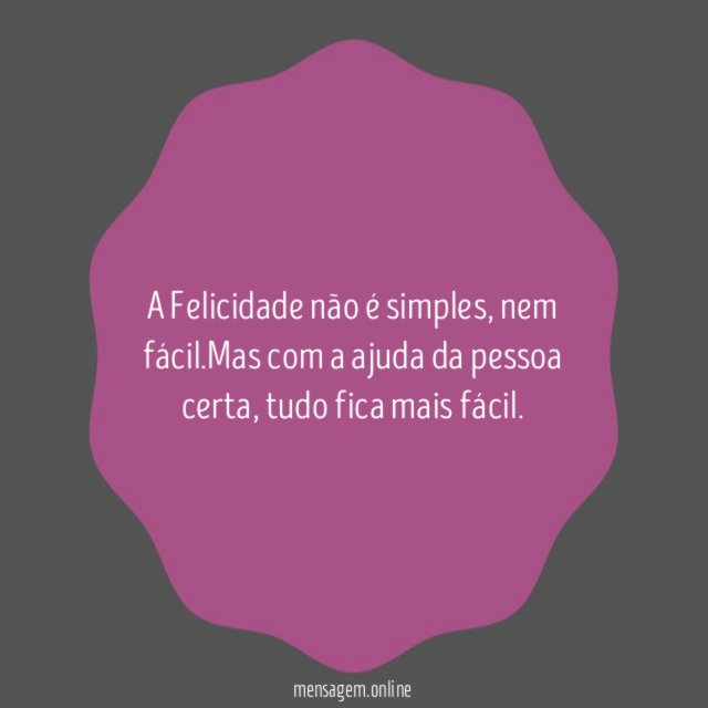 A Felicidade não é simples