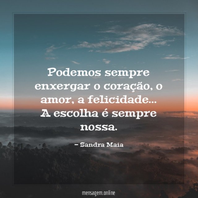 Podemos sempre enxergar o coração