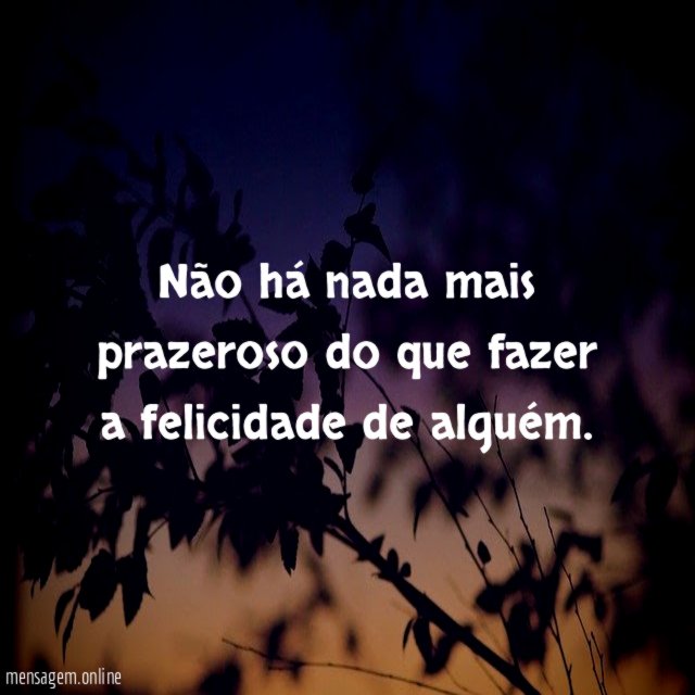 Não há nada mais prazeroso do que fazer