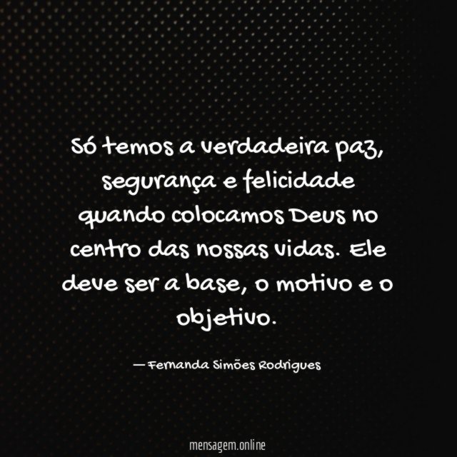 Só temos a verdadeira paz
