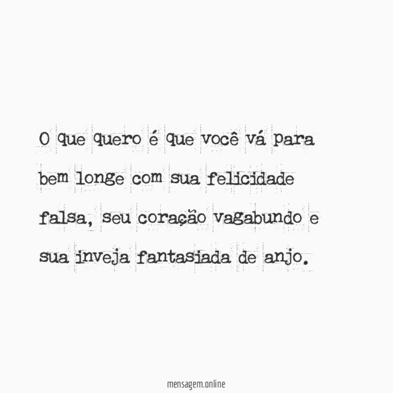 ❝ O que quero é que você vá