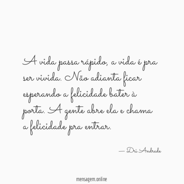 A vida passa rápido