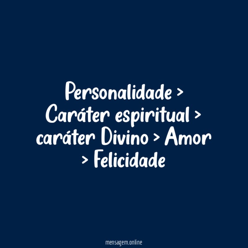 Personalidade > Caráter espiritual > caráter Divino > Amor > Felicidade