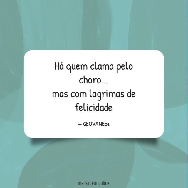 Há quem clama pelo choro