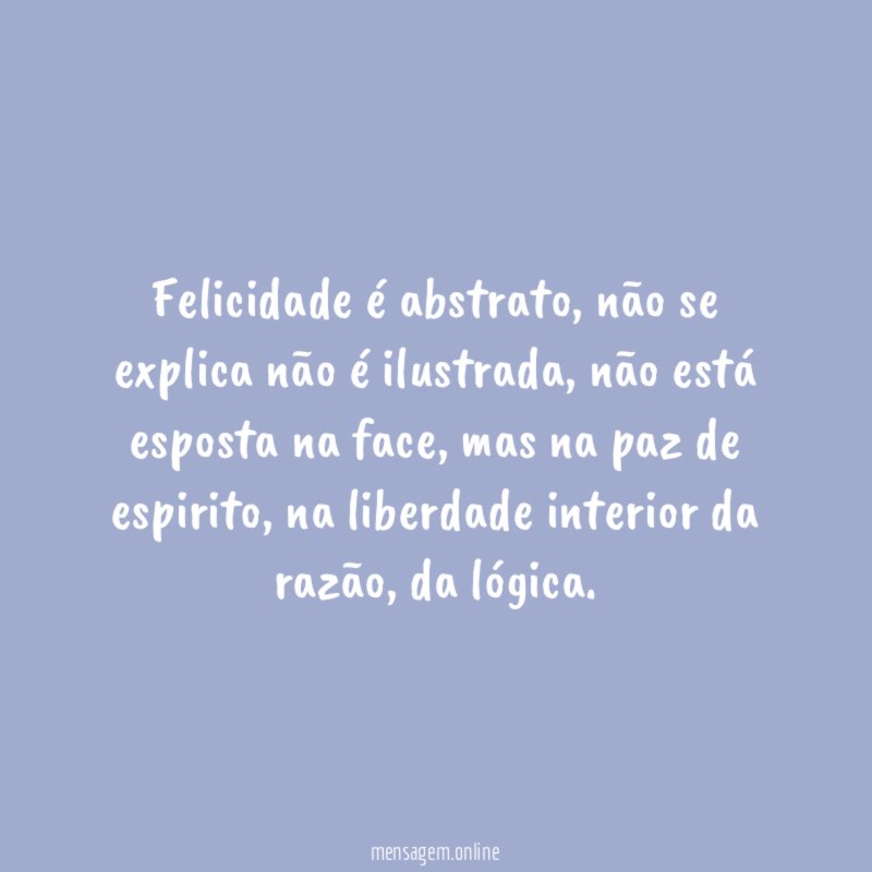 Felicidade é abstrato