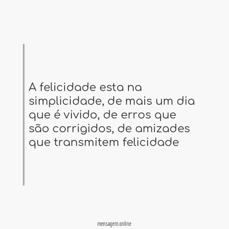 A felicidade esta na simplicidade