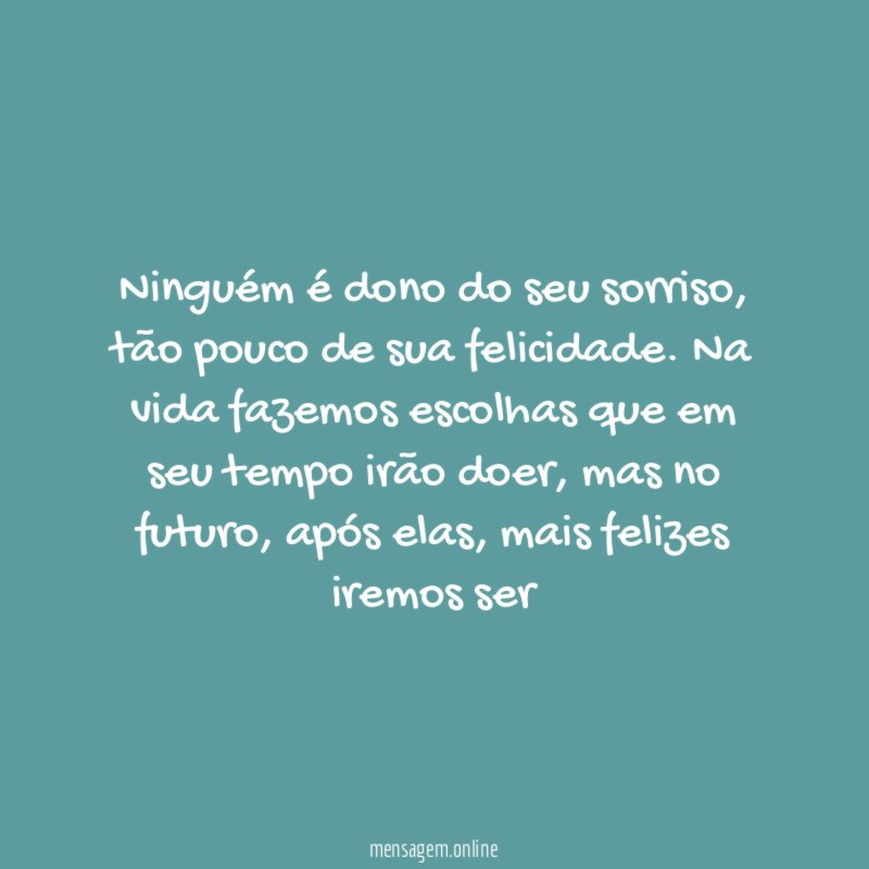 Ninguém é dono do seu sorriso