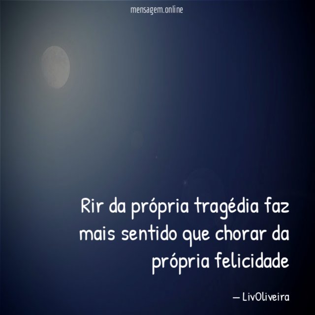 Rir da própria tragédia faz mais sentido que