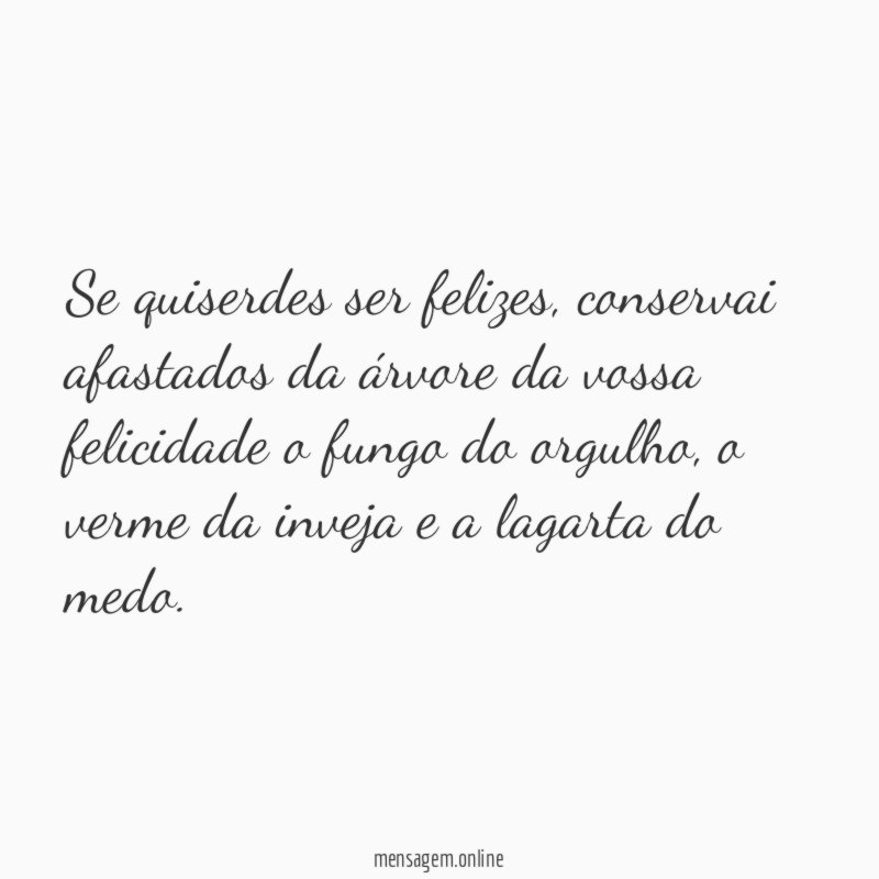 Se quiserdes ser felizes