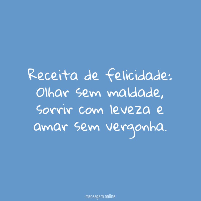 Receita de felicidade: