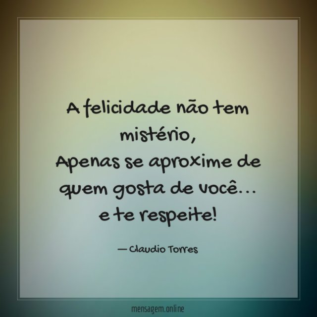 A felicidade não tem mistério