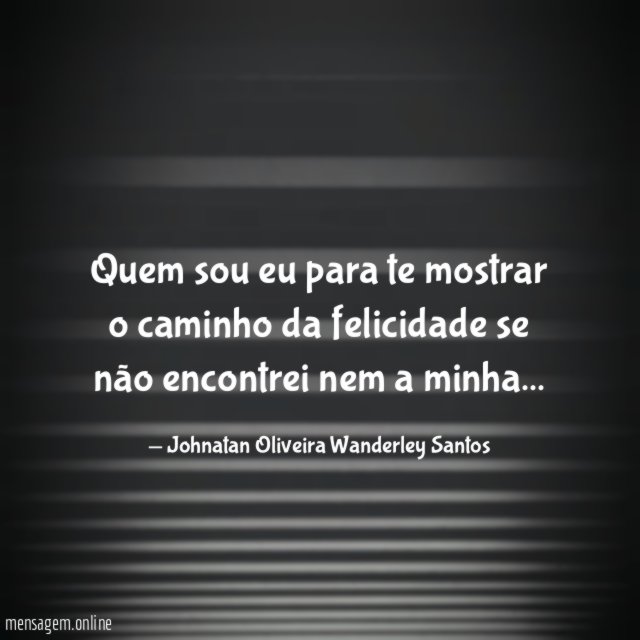 Quem sou eu para te mostrar o caminho