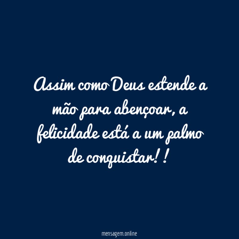 Assim como Deus estende a mão para abençoar