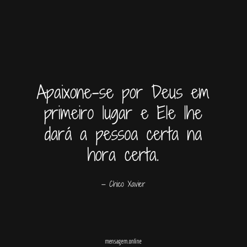 Apaixone-se por Deus em primeiro lugar e Ele