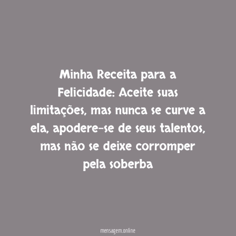 Minha Receita para a Felicidade