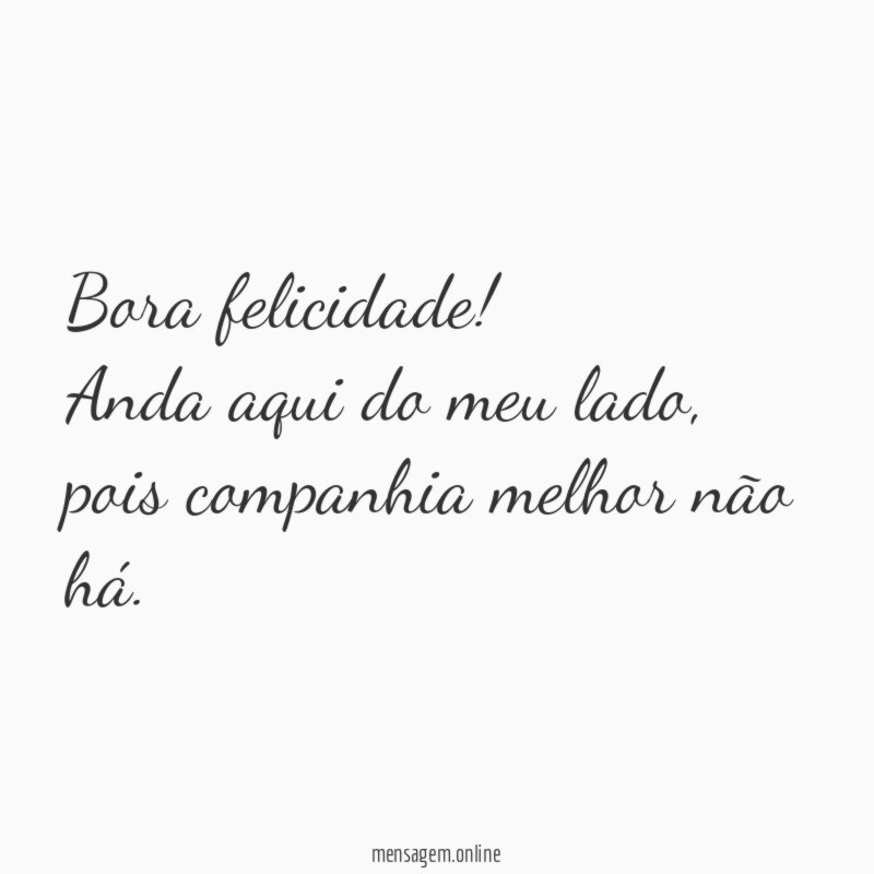 Bora felicidade