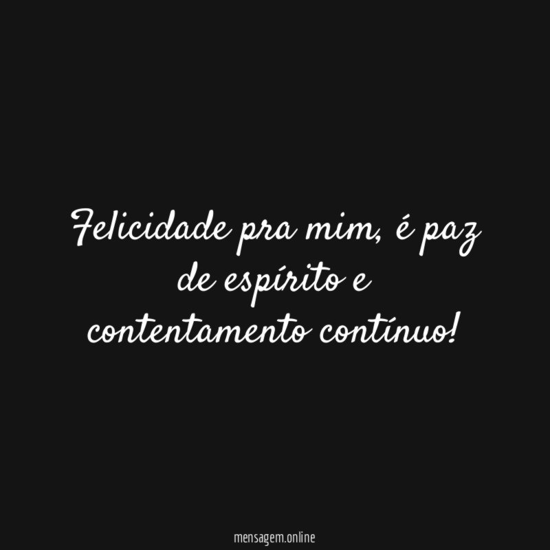 Felicidade pra mim