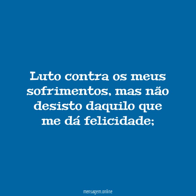 Luto contra os meus sofrimentos