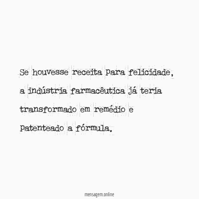 Se houvesse receita para felicidade