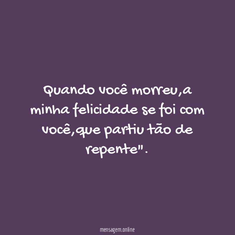 Quando você morreu