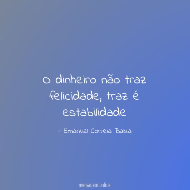 O dinheiro não traz felicidade