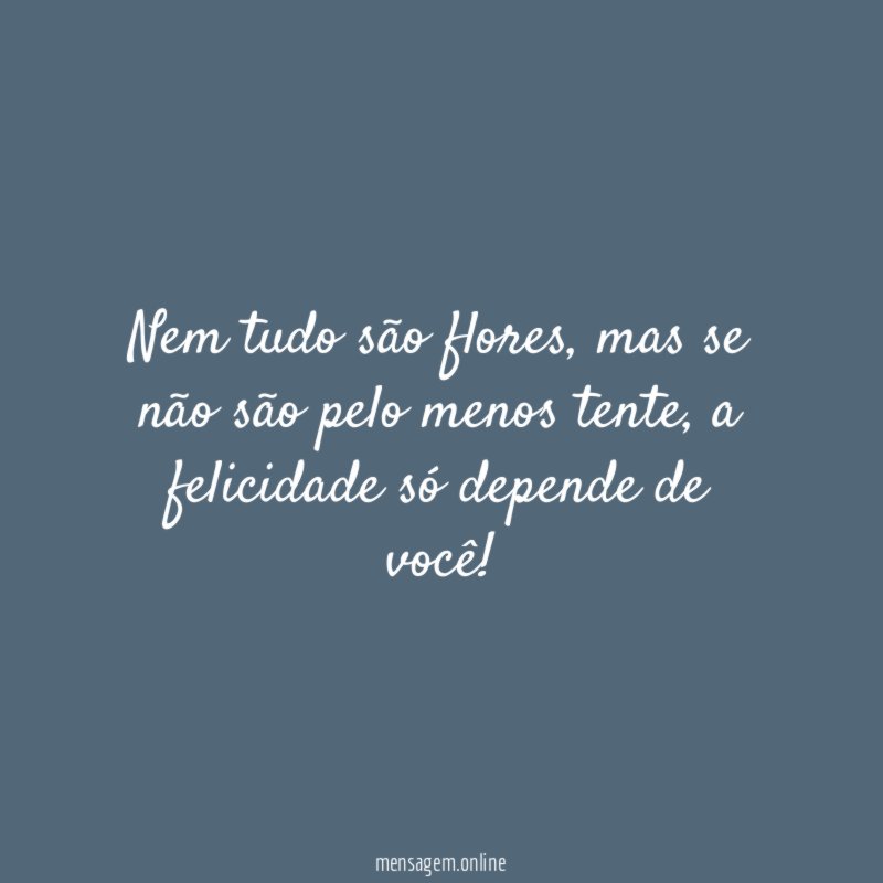 Nem tudo são flores