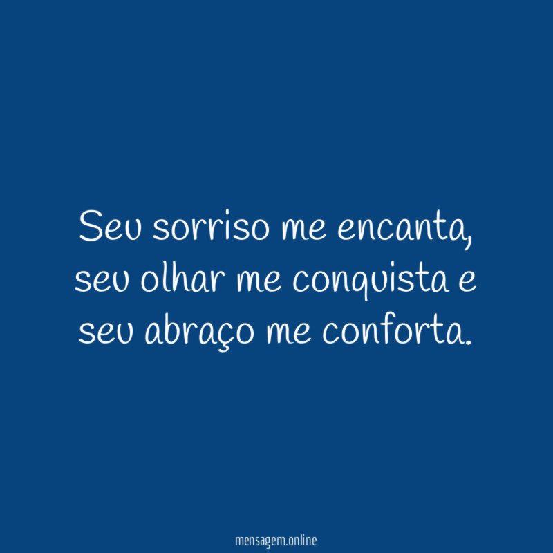 Seu sorriso me encanta