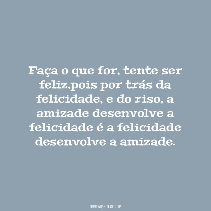 Faça o que for