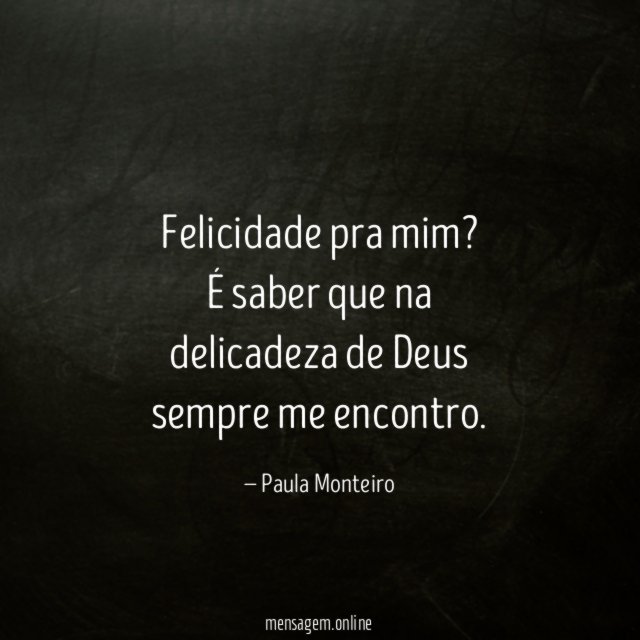 Felicidade pra mim